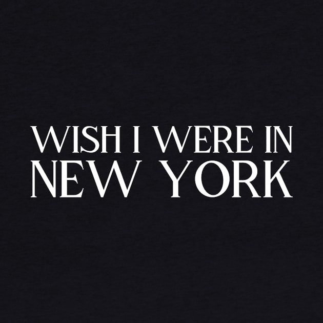 Wish I were in New York by Wanderlusting